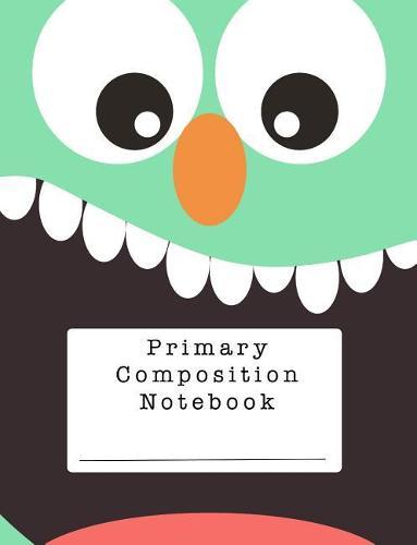 Primary Composition Notebook: A Cute Green Monster Notebook for Grades K-2