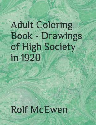 Adult Coloring Book - Drawings of High Society in 1920