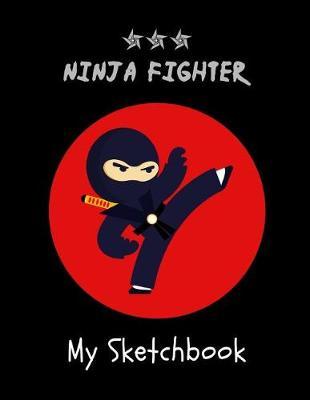 My Sketchbook: Cute Ninja Sketchbook for Boys Happy Birthday Notebook Gift Ideas for Kids, Large Blank Diary Book