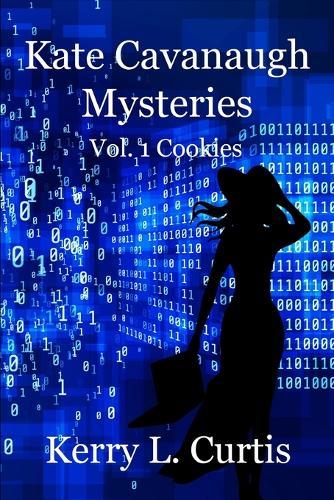 Kate Cavanaugh Mystery: Vol. 1 Cookies