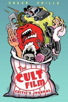 The Cult Film Critic's Journal: The Movie Review Notebook That Goes to Eleven: A 6.14 x 9.21 Journal for Film Collectors, Critics and Students