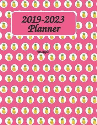 2019-2023 Pineapple Planner: 8.5x11 Full Size - 24 month Planahead Calendar Planner - Simple Pretty Monthly Planner - Get Organized. Get Focused. Take Action Today and Achieve Your Goals