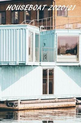 Houseboat 2020/21: 2 year weekly planner. 104 pages, 6*9 inch.