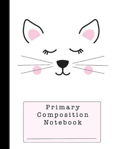 Primary Composition Notebook: A Cute White Cat Notebook for Grades K-2