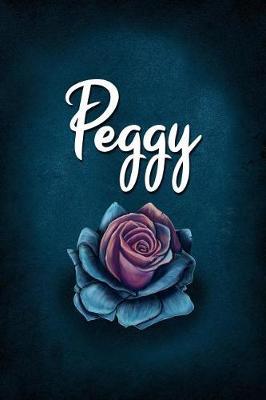 Peggy: Personalized Name Journal, Lined Notebook with Beautiful Rose Illustration on Blue Cover