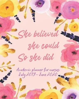 She Believed She Could So She Did: Academic Planner From July 2019 To June 2020 With Motivational Quotes