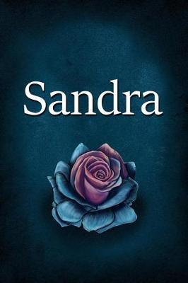 Sandra: Personalized Name Journal, Lined Notebook with Beautiful Rose Illustration on Blue Cover