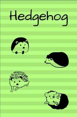 Hedgehog: Hedgehog - Fun Novelty Gag Gift Notebook / Diary / Journal Small 6 X 9