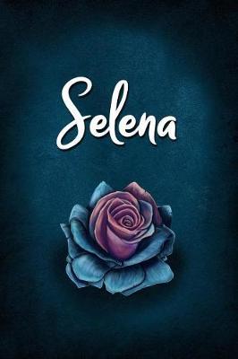 Selena: Personalized Name Journal, Lined Notebook with Beautiful Rose Illustration on Blue Cover