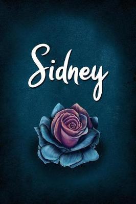 Sidney: Personalized Name Journal, Lined Notebook with Beautiful Rose Illustration on Blue Cover