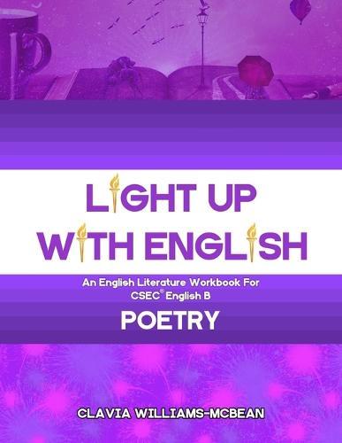 Light Up With English: An English Literature workbook for CSEC(R) English B - Poetry