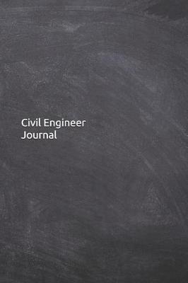 Civil Engineer Journal: Notebook, Diary, 6x9 Lined Pages, 120 Pages