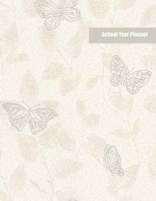 School Year Planner: Academic Organizer with Undated Calendar, Grade Tracker, Assignment Tracker, Class Schedule (Butterflies)