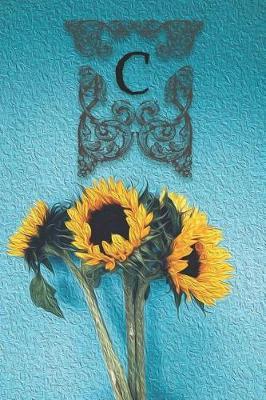 C: Monogram Sunflower Floral Oil Painting Notebook Journal Blank Lined Wide Rule Gift for Sunflower Lovers