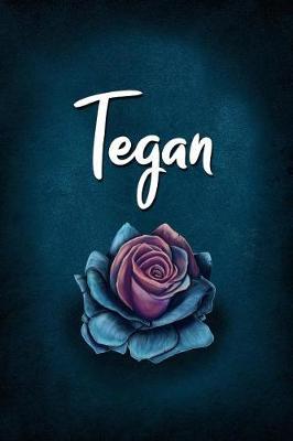 Tegan: Personalized Name Journal, Lined Notebook with Beautiful Rose Illustration on Blue Cover