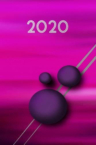 2020: Modern Pink Design Kalender - Wochenplaner - Zielsetzung - Zeitmanagement - Produktivitat - Terminplaner - Terminkalender - +10 Seiten Adressen + 12 Seiten Arbeitszeiten/Stundenzettel fur 1 Jahr +20 Seiten Punkteraster fur Notizen