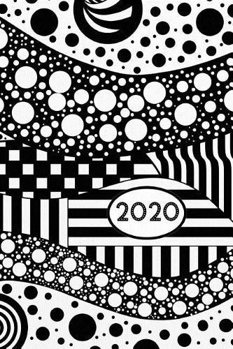 2020: Schwarz Weiss Design Kalender - Wochenplaner - Zielsetzung - Zeitmanagement - Produktivitat - Terminplaner - Terminkalender - +10 Seiten Adressen + 12 Seiten Arbeitszeiten/Stundenzettel fur 1 Jahr +20 Seiten Punkteraster fur Notizen