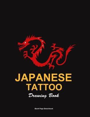 Japanese tattoo drawing book: Sketchbook for tattoo illustration art 120 pages - Doodling gift journal