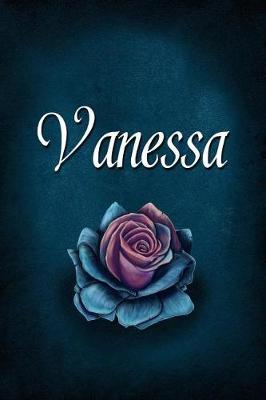Vanessa: Personalized Name Journal, Lined Notebook with Beautiful Rose Illustration on Blue Cover
