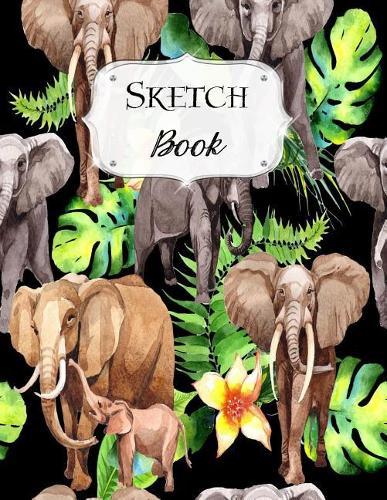 Sketch Book: Elephant Sketchbook Scetchpad for Drawing or Doodling Notebook Pad for Creative Artists #2