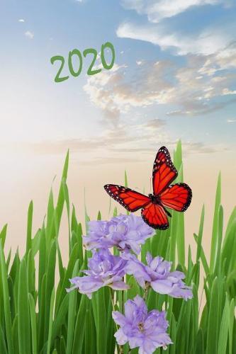 2020: Blumen Schmetterling Kalender - Wochenplaner - Zielsetzung - Zeitmanagement - Produktivitat - Terminplaner - Terminkalender - +10 Seiten Adressen + 12 Seiten Arbeitszeiten/Stundenzettel fur 1 Jahr +20 Seiten Punkteraster fur Notizen