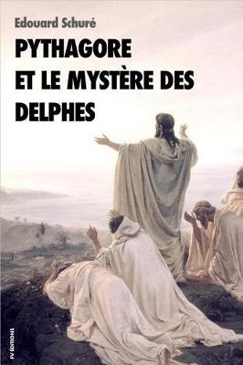 Pythagore et le mystere des Delphes