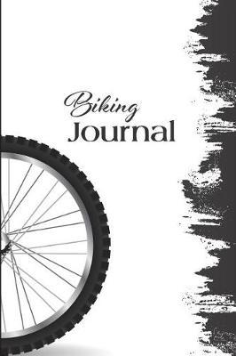 Biking Journal: Cycling Journal Gift for Cyclist with Prompts to Keep Track of your Rides, Maintenance and Route Log 6x9 in 100 pages