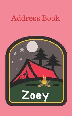 Zoey: Personalized Address Book for Girls who Love Camping and Summer Camp