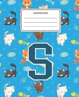 Composition Book S: Cats Pattern Composition Book Letter S Personalized Lined Wide Rule Notebook for Boys Kids Back to School Preschool Kindergarten and Elementary Grades K-2
