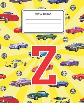 Composition Book Z: Cars Pattern Composition Book Letter Z Personalized Lined Wide Rule Notebook for Boys Kids Back to School Preschool Kindergarten and Elementary Grades K-2