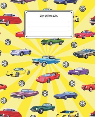 Composition Book: Cars Pattern Composition Book Lined Wide Rule Notebook for Boys Kids Back to School Preschool Kindergarten and Elementary Grades K-2
