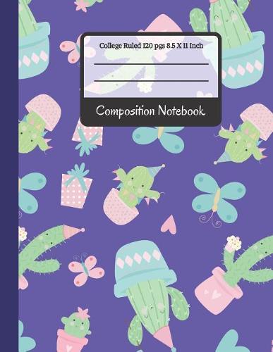 Composition Notebook: Cute Cactus Birthday Party College Ruled Notebook for Kids, School, Students and Teachers