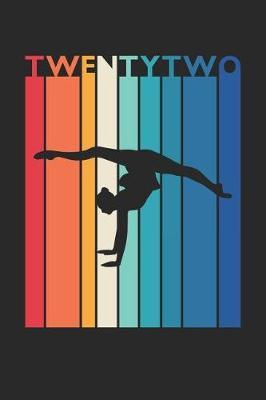 Gymnastics Notebook for 22 Year Old Women and Men - Vintage Gymnastics Journal - 22nd Birthday Gift for Gymnast Diary: Medium College-Ruled Journey Diary, 110 page, Lined, 6x9 (15.2 x 22.9 cm)