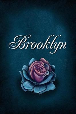 Brooklyn: Personalized Name Journal, Lined Notebook with Beautiful Rose Illustration on Blue Cover