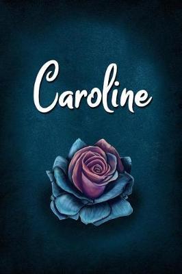 Caroline: Personalized Name Journal, Lined Notebook with Beautiful Rose Illustration on Blue Cover