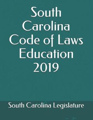 South Carolina Code of Laws Education 2019