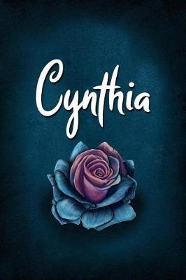 Cynthia: Personalized Name Journal, Lined Notebook with Beautiful Rose Illustration on Blue Cover