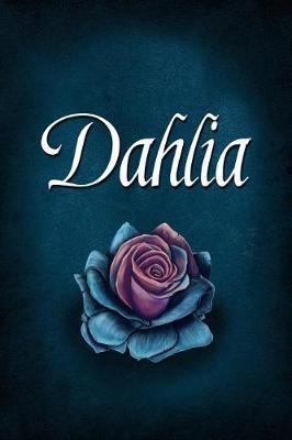 Dahlia: Personalized Name Journal, Lined Notebook with Beautiful Rose Illustration on Blue Cover