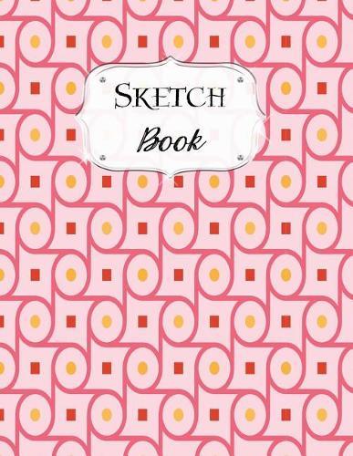 Sketch Book: Retro Sketchbook Scetchpad for Drawing or Doodling Notebook Pad for Creative Artists Pink #6