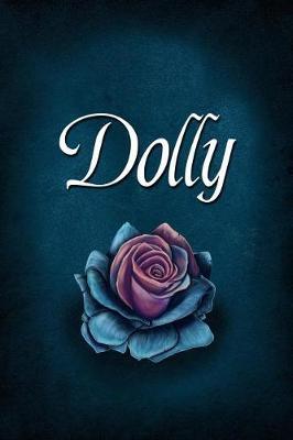 Dolly: Personalized Name Journal, Lined Notebook with Beautiful Rose Illustration on Blue Cover