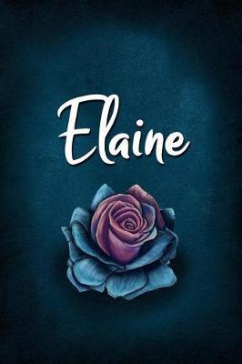Elaine: Personalized Name Journal, Lined Notebook with Beautiful Rose Illustration on Blue Cover