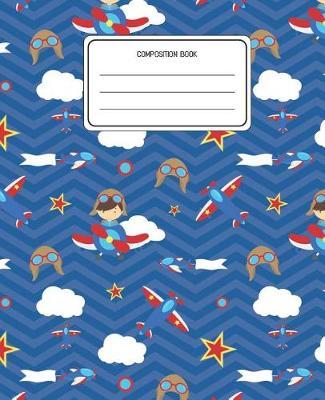 Composition Book: Airplanes Pattern Composition Book Lined Wide Rule Notebook for Boys Kids Back to School Preschool Kindergarten and Elementary Grades K-2