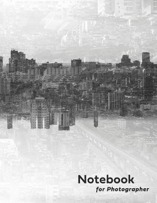 Notebook for Photographer: 300 Pages 8.5  X 11  Sketch Book with Large Blank Graph Paper and Blank White Paper, Sketching, Drawing and Record Creative Ideas, Notebook to Draw and Journal