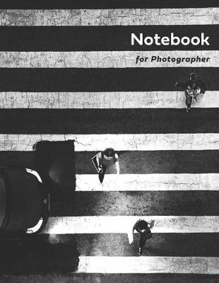 Notebook for Photographer: 300 Pages 8.5  X 11  Sketch Book with Large Blank Graph Paper and Blank White Paper, Sketching, Drawing and Record Creative Ideas, Notebook to Draw and Journal