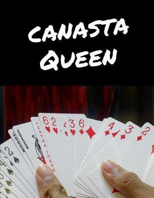 Canasta Queen: Canasta Playing Cards: Canasta Score Pads, Game Record Keeper Notebook, Point Reference on Scoring Pad, Score Keeping Book, Initial Melds. 8.5 X 11  97 Pages.