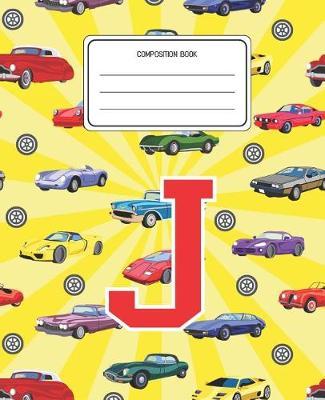 Composition Book J: Cars Pattern Composition Book Letter J Personalized Lined Wide Rule Notebook for Boys Kids Back to School Preschool Kindergarten and Elementary Grades K-2