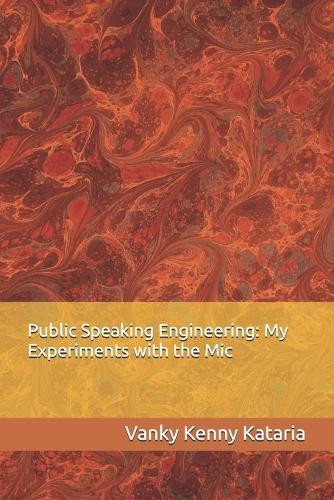 Public Speaking Engineering: My Experiments with the Mic: Life is a game, and the game is all about making a name.