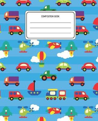 Composition Book: Cars Pattern Composition Book Lined Wide Rule Notebook for Boys Kids Back to School Preschool Kindergarten and Elementary Grades K-2