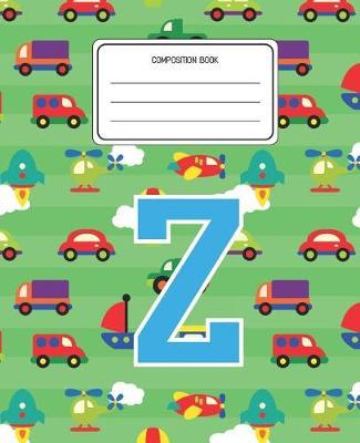 Composition Book Z: Cars Pattern Composition Book Letter Z Personalized Lined Wide Rule Notebook for Boys Kids Back to School Preschool Kindergarten and Elementary Grades K-2