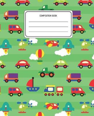 Composition Book: Cars Pattern Composition Book Lined Wide Rule Notebook for Boys Kids Back to School Preschool Kindergarten and Elementary Grades K-2